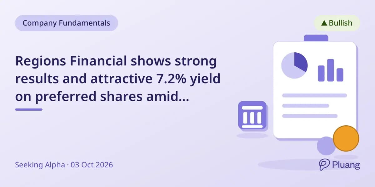 Regions Financial Posts Strong Results, Preferred Yield Hits 7.2%